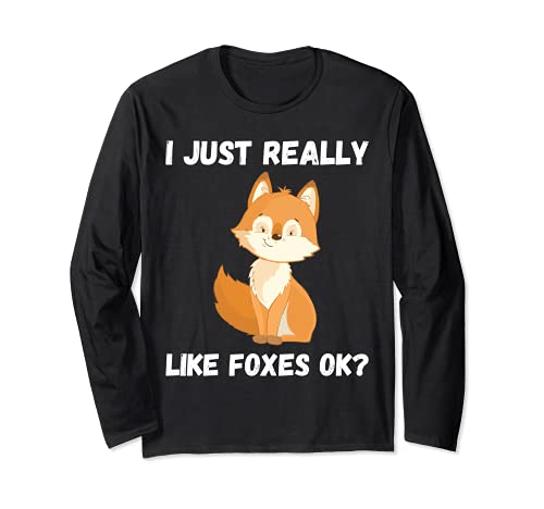 I Just Really Like Foxes OK Sarcastic Diciendo Funny Fox Manga Larga