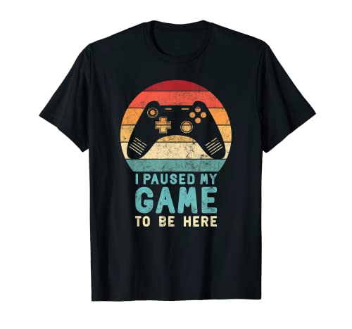 I Paused My Game To Be Here Shirt Vintage Gamer Men Boys Son Camiseta