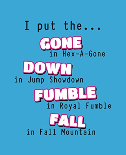 I Put the Gone in Hex-A-Gone, Down in Jump Showdown, Fumble in Royal Fumble, Fall in Fall Mountain: Wide Ruled Composition Writing Notebook For Gamers, Students, Kids, Boys, Girls - 7.5" X 9.25"