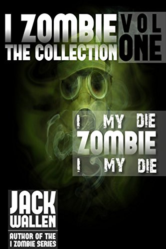 I Zombie: The Collection (English Edition)