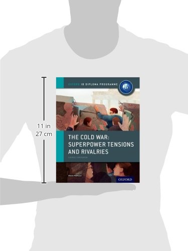 Ib course book: history. The Cold war. Per le Scuole superiori. Con espansione online: Oxford Ib Diploma Program (IB History 2015)