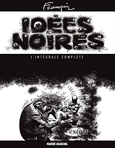 Idées Noires - L'intégrale complète (French Edition)