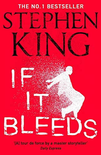 If It Bleeds: a stand-alone sequel to the No. 1 bestseller The Outsider, plus three irresistible novellas (English Edition)