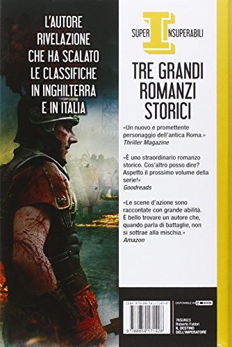 Il destino dell'imperatore. Il tribuno-Il giustiziere di Roma-Il generale di Roma (SuperInsuperabili)