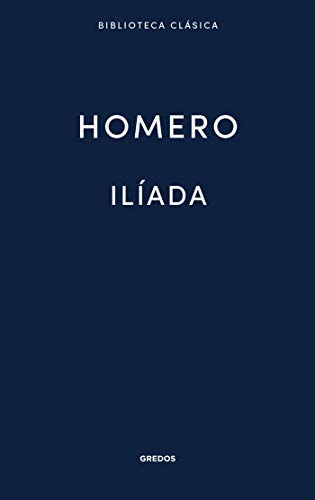 Ilíada (Nueva Biblioteca Clásica Gredos nº 1)