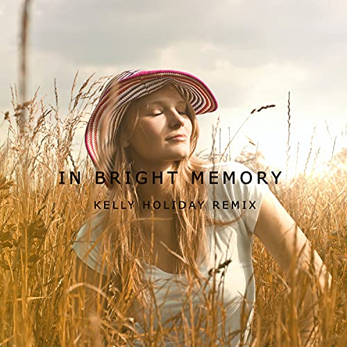 In Bright Memory (Kelly Holiday Remix)