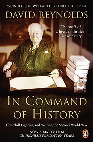 In Command of History: Churchill Fighting and Writing the Second World War (English Edition)