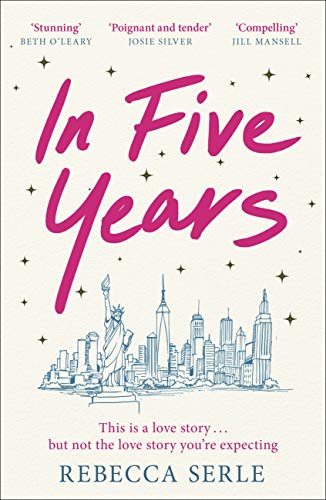 In Five Years: The most heartbreaking novel you'll read this year! (English Edition)