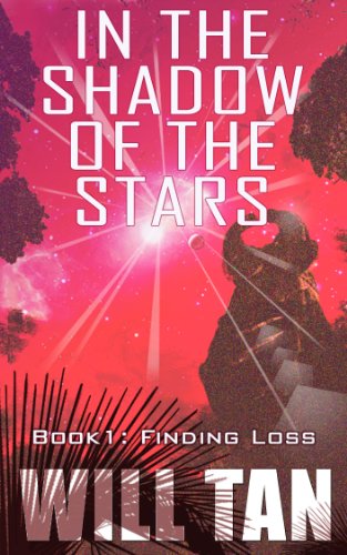 In the Shadow of the Stars: Book 1: Finding Loss (English Edition)