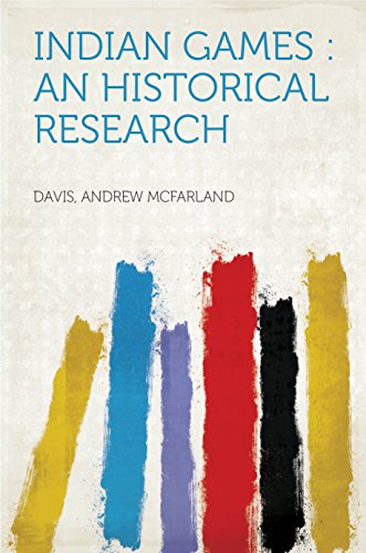 Indian Games : an historical research (English Edition)