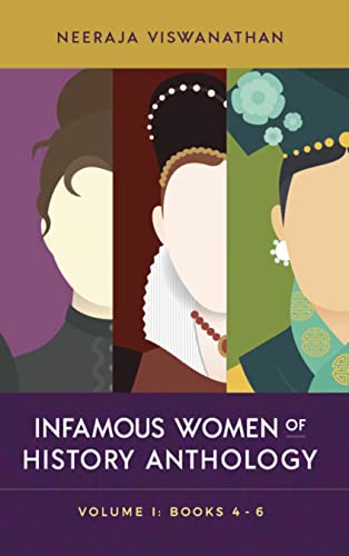 INFAMOUS WOMEN OF HISTORY ANTHOLOGY: Volume II (Books 4-6) (English Edition)