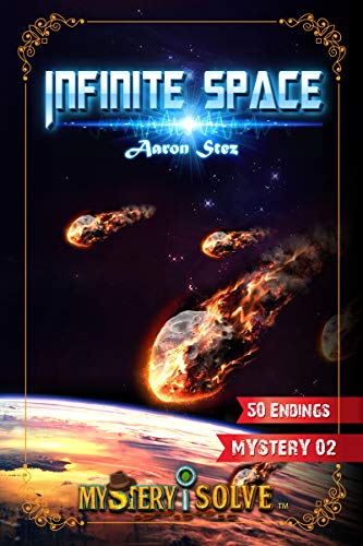 Infinite Space: Choose Your Story (Mystery i Solve Book 2) (English Edition)