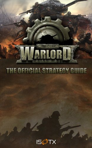 Iron Grip: Warlord The Official Strategy Guide (English Edition)