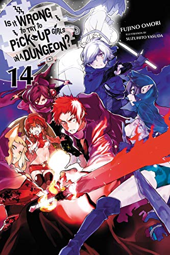 Is It Wrong to Try to Pick Up Girls in a Dungeon?, Vol. 14 (light novel) (Is It Wrong to Pick Up Girls in a Dungeon?) (English Edition)