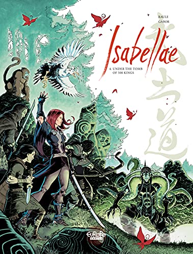 Isabellae - Tome 4 - 4. Under the Tomb of 500 Kings (English Edition)