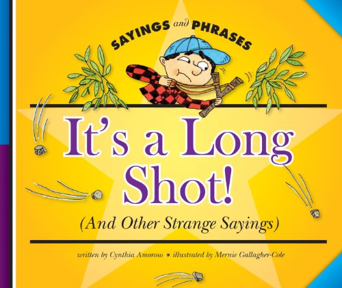 It's a Long Shot!: (And Other Strange Sayings) (Sayings and Phrases) (English Edition)