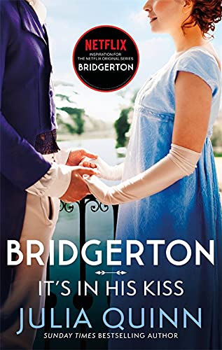 IT'S IN HIS KISS: Inspiration for the Netflix Original Series Bridgerton: 7 (Bridgerton Family)