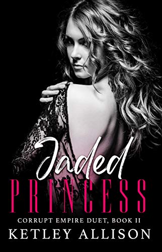 Jaded Princess (Corrupt Empire Duet Book 2) (English Edition)