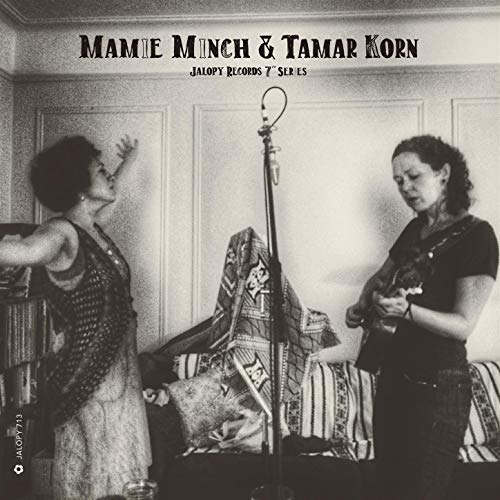 Jalopy Records 7" Series: Mamie Minch & Tamar Korn