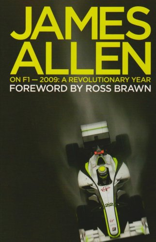 James Allen on F1: 2009: A Revolutionary Year