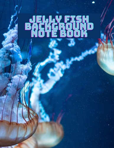 Jelly fish background notebook: Perfet book for aqua lovers lined notebook with 121 pages 8.5x11 dimention