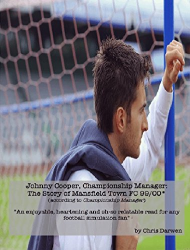 Johnny Cooper, Championship Manager: A football book for men who remember Championship Manager (English Edition)