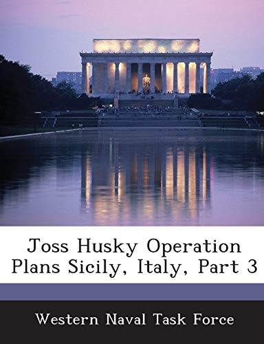 Joss Husky Operation Plans Sicily, Italy, Part 3