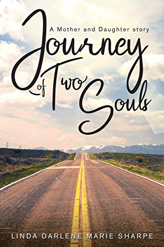 Journey of Two Souls: A Mother and Daughter Story