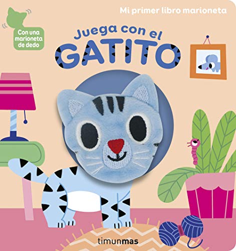 Juega con el gatito. Libro marioneta (Libros con elementos para jugar)