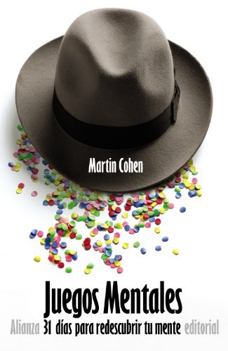 Juegos Mentales / Brain Teasers: 31 Dias Para Redescubrir Tu Mente / 31 Days to Rediscover Your Mind (Spanish Edition) by Martin Cohen(2012-04-30)