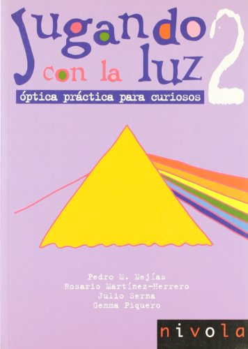 Jugando con la luz 2. Óptica práctica para curiosos: 8 (Violeta)