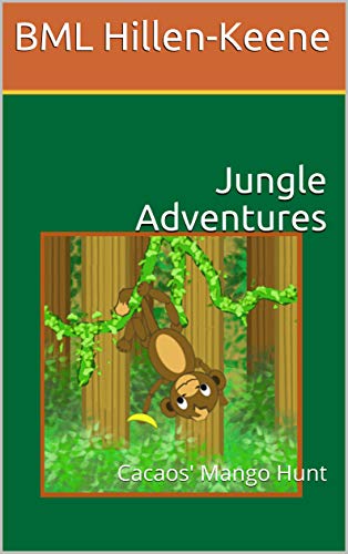 Jungle Adventures: Cacaos' Mango Hunt (English Edition)