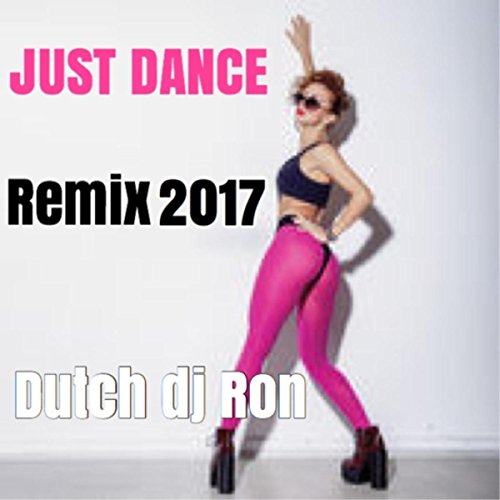 Just Dance (Remix 2017)