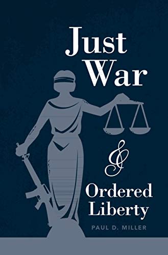 Just War and Ordered Liberty (English Edition)
