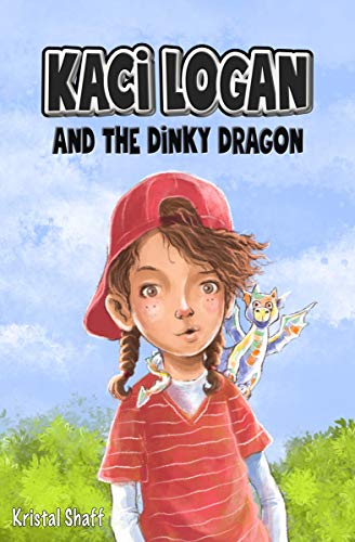 Kaci Logan and the Dinky Dragon (English Edition)