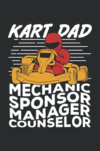 Kart Dad Mechanic Sponsor Manager Counselor: Ruled Go Kart Racing Notebook Journal | Kart Dad Gift