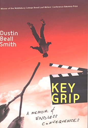 Key Grip: A Memoir of Endless Consequences (English Edition)