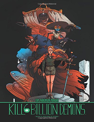 Kill 6 Billion Demons Book 2: Wielder of Names (Kill Six Billion Demons)