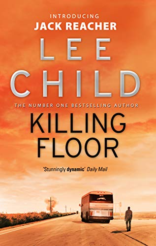 Killing Floor: (Jack Reacher 1)