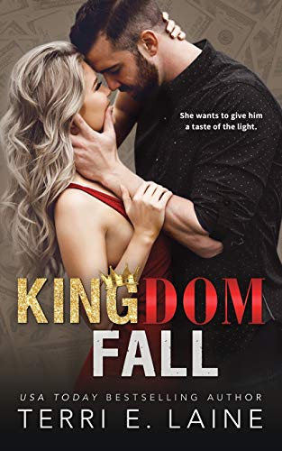 Kingdom Fall: A Bad Boy Billionaire Romance: 2 (Kingdom Come Duet)