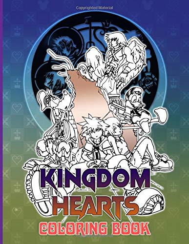 Kingdom Hearts Coloring Book: Coloring Books For Kids And Adults, Creativity & Relaxation