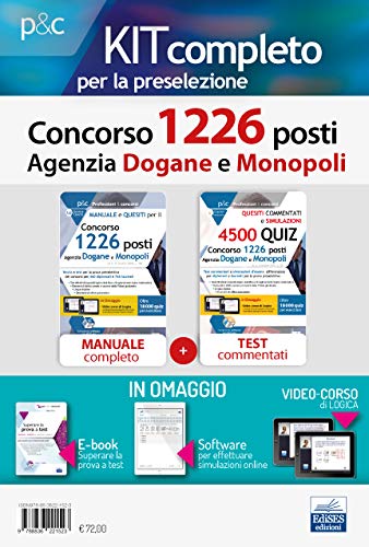 Kit preselezione concorso 1226 posti Agenzia Dogane e Monopoli. Manuale, test commentati, simulatore e video-corso. Con ebook. Con estensioni online. ... di simulazione. Con videocorso di logica