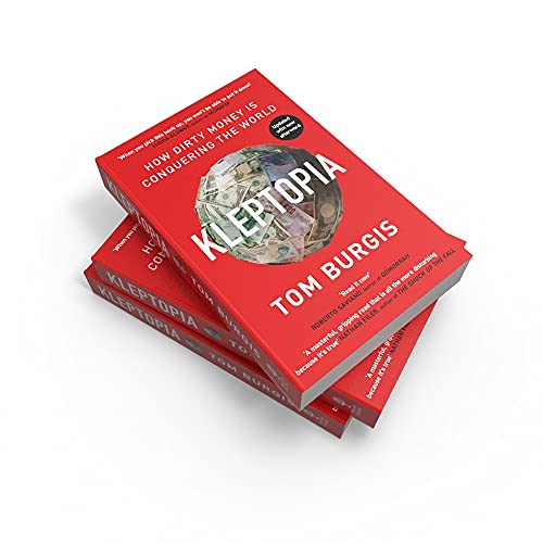 Kleptopia: How Dirty Money is Conquering the World