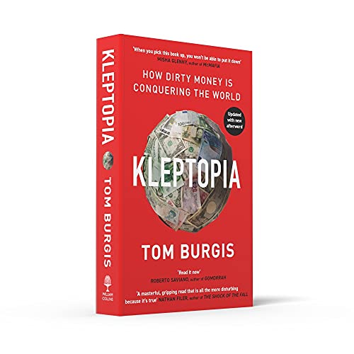 Kleptopia: How Dirty Money is Conquering the World