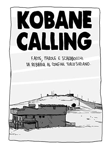 Kobane calling. Oggi