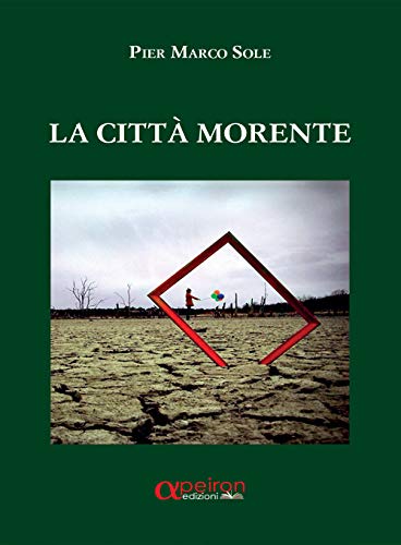 La città morente (Italian Edition)