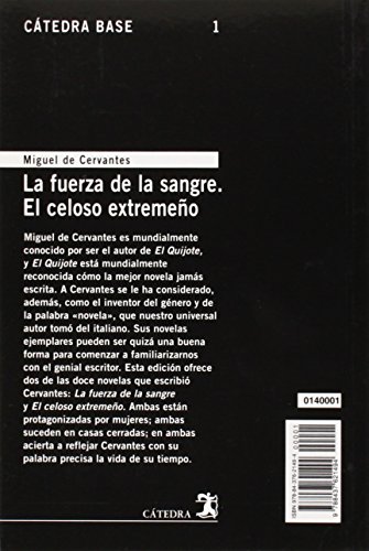La fuerza de la sangre; El celoso extremeño (Cátedra base)