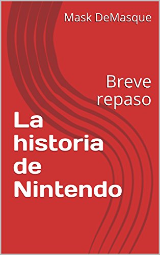 La historia de Nintendo: Breve repaso