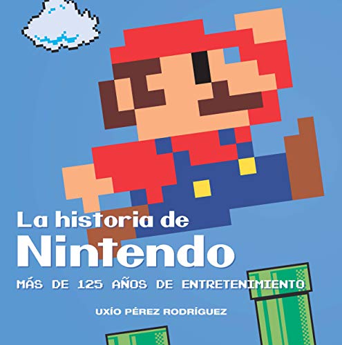 La historia de Nintendo: Más de 125 años de entretenimiento (Ensayo)