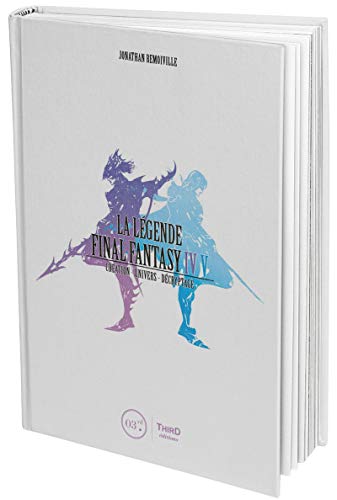 La légende Final Fantasy IV & V: Création, univers, décryptage